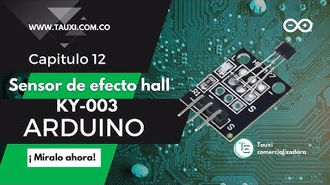 Sensor de efecto hall KY-003-Capitulo 12 ‐ Tauxi Comercializadora