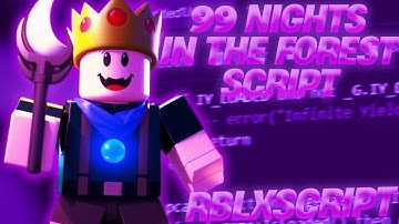 [BEST 2025] 99 Nights In The Forest Script – Free Roblox Hack Menu + GodMode & Auto Farm