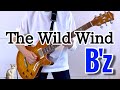 B&#39;zのThe Wild Wind弾いてみた【guitar cover 105】