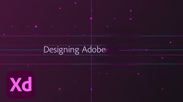 Designing Adobe XD - Episode 53 | Adobe Creative Cloud