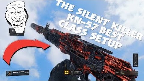 BEST KN-57 CLASS SETUP IN CALL OF DUTY BLACK OPS 4