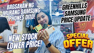 BAGSAKAN NG MGA MURANG SAMSUNG PHONES SA GREENHILLS PRICE UPDATE TAYO! GRABE MAS MURA NA NGAYON!