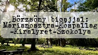 Bicajos Börzsöny-kör, Márianosztra, Kóspallag, Királyrét és Szokolya felé