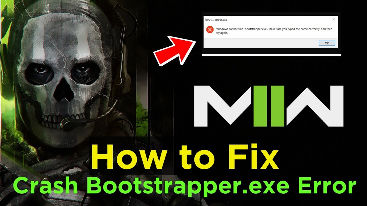 「Call My Name」23.exe How to Fix Call of Duty MW II Crash | Bootstrapper.exe Error