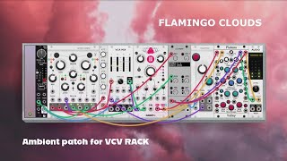 Flamingo Clouds - Ambient Patch for VCV RACK with muLooper #vcvrack