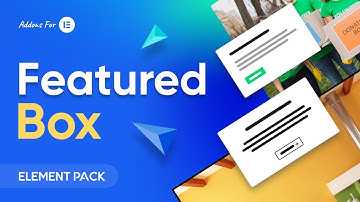 How to Use Featured Box Widget by Element Pack in Elementor