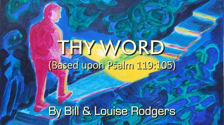 Thy Word - by Bill & Louise Rodgers
