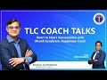 EPISODE 1 - TLC Coach Talks with Guru Murali