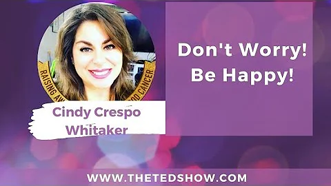 The Ted Show * Cindy Crespo-Whitaker * Don't Worry...