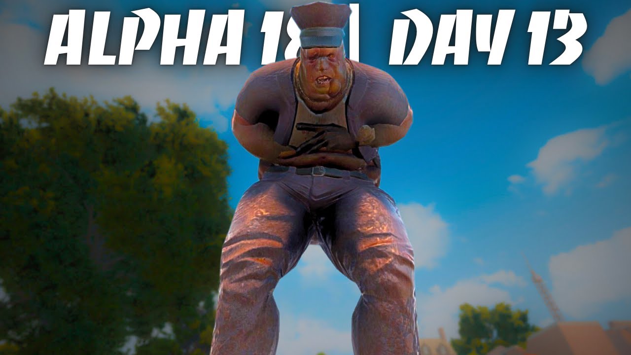 Day 13 | The Old Cop model was terrible | 7 Days to Die Alpha 18
