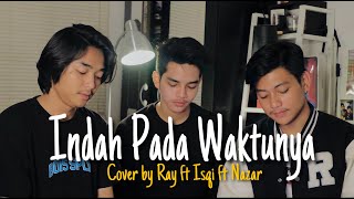 Indah Pada Waktunya -Rizky Febian ft Aisyah Aziz (Cover Ray Surajaya ft Isqiahijri & Nazardeipa)