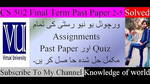 CS 502 Final Term Past Papers Solved 2-5