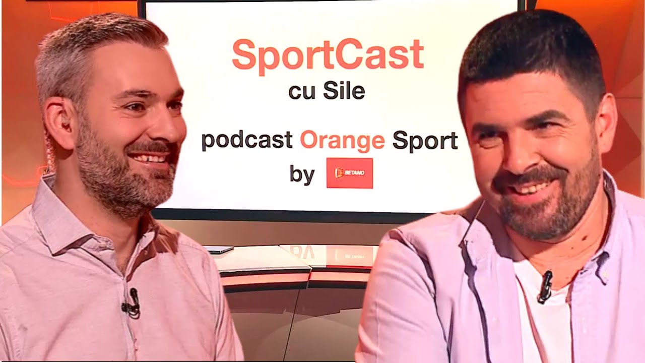 Vlad Enăchescu, invitat la SportCast cu Sile. Podcast Orange Sport #14