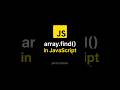 array.find() in javaScript #sorts #coding