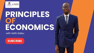 Unlocking Economic Insights Cont'd 2: Principles of Economics with Hafiz Salisu