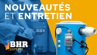 Bhr Nouveautés Et Entretien 2021