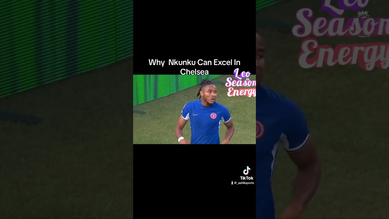 Nkunku Will Be Iconic For Chelsea In EPL 