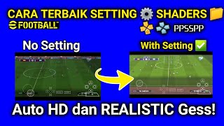 GACORR SGT ! CARA SETTING SHADER PES PPSSPP AUTO JERNIH DAN HD || TUTORIAL