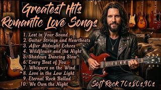 The Best Romantic Love Songs 🎸 Greatest Soft Rock Hits of All Time Vol.20 screenshot 5