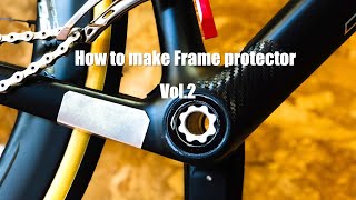 How to make Road bike Frame protector 　Vol.2 ロードバイクのフレームプロテクターの制作方法 後編　shot on sony a7iii