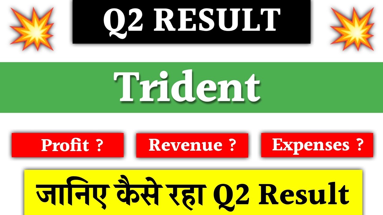 Trident Q2 Results 2025 | Trident share news | Trident share latest news today