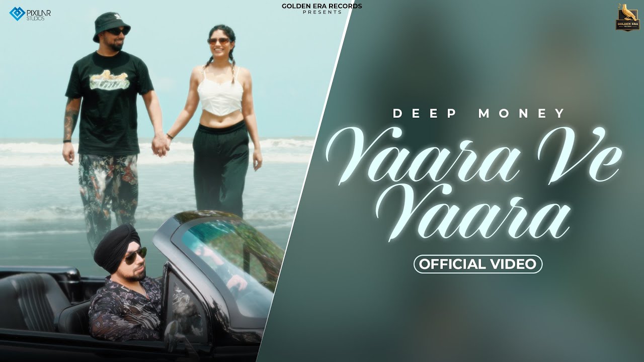 Yaara Ve Yaara (Official Video) | Deep Money | Sarrah Durga | Sabby Aire | Golden Era Records