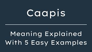 Caapis Meaning | What Does Caapis Mean? | Define Caapis, Pronunciation & Synonyms