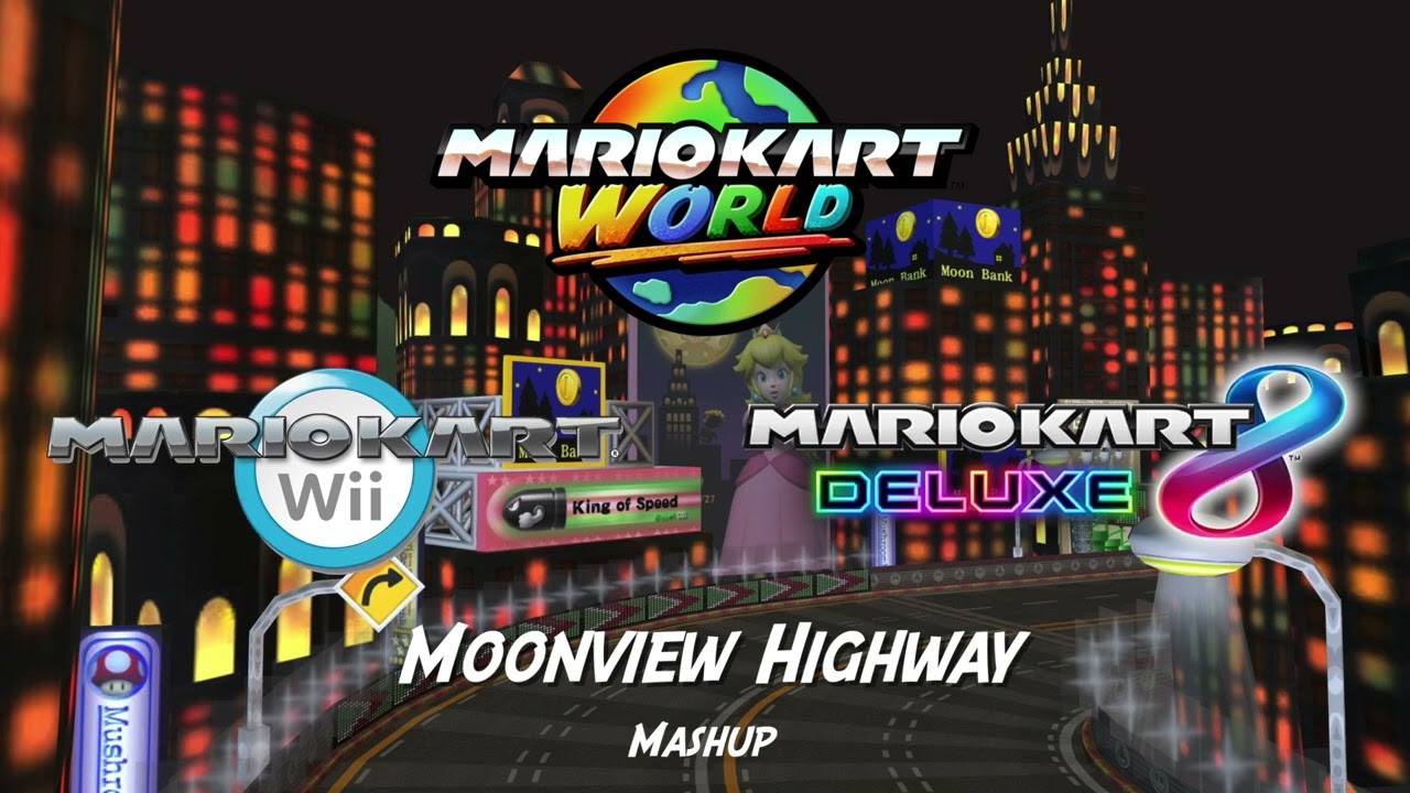 Wii Moonview Highway Mashup (Mario Kart World / Mario Kart Wii / Mario Kart 8 Deluxe)