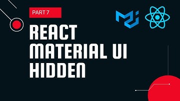 React material UI tutorial 7 : Hidden component || Material UI tutorial for beginners