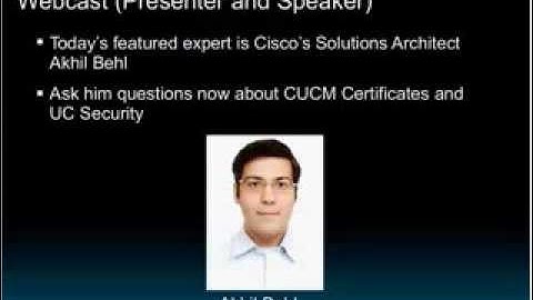 Live Webcast: Understanding and Managing Cisco Unified Communications Manager Certificates Part 1