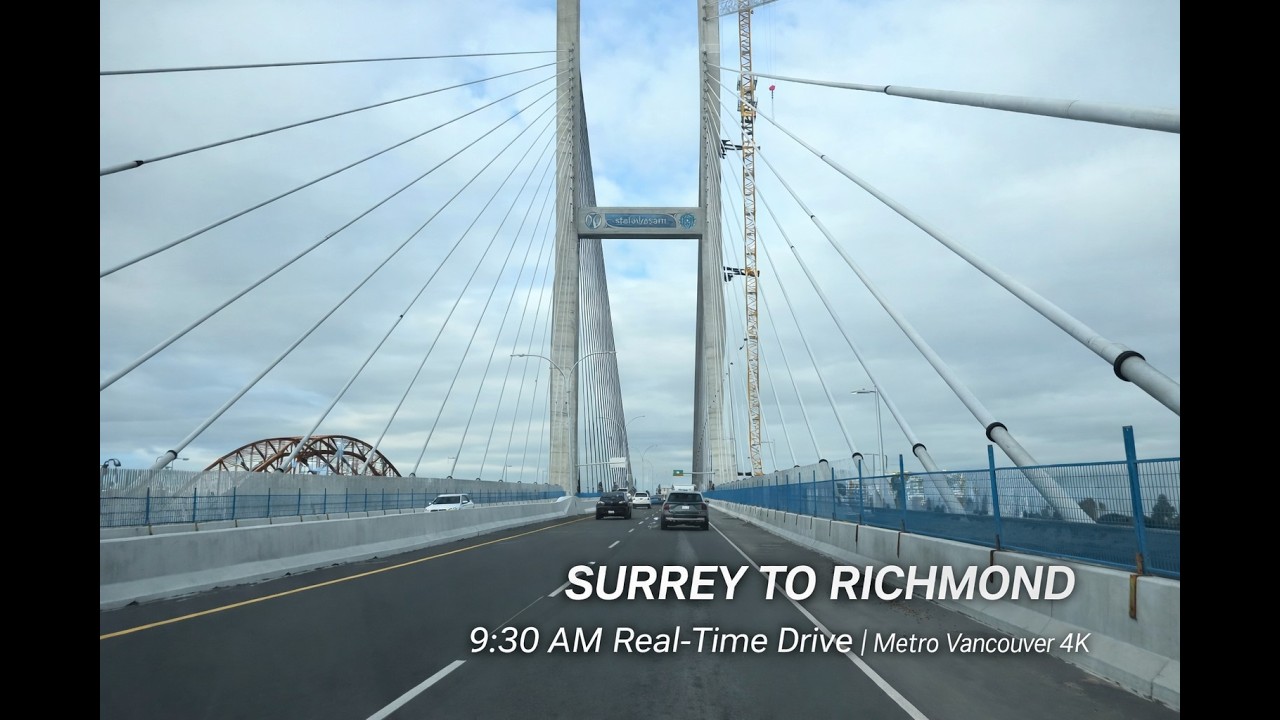 Surrey to Richmond via Pattullo & Queensborough Bridges 9:30 AM Real-Time Drive Metro Vancouver 4K