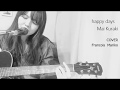 happy days(倉木麻衣)COVER Francois Mariko