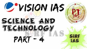 VISION IAS PT 365 OF 2021 (SCIENCE AND TECHNOLOGY) (PART 4) FOR UPSC @sirf IAS