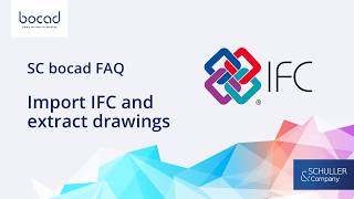 Faq 127 - Sc Bocad - Import Ifc And Extract Drawings