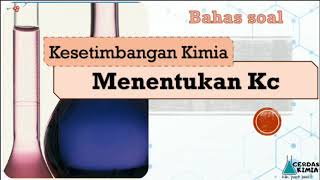 Determining the Equilibrium Constant Kc - discuss questions Determining the Equilibrium Constant Kc - discuss questions