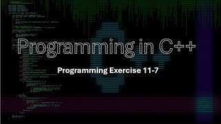Programming in C++ Part 2: Ch 11 Pointers, Classes, Virtual Functions, and Abstract Classes Ex 11-7