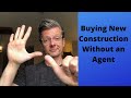 Buying a New Construction Home Without a Realtor