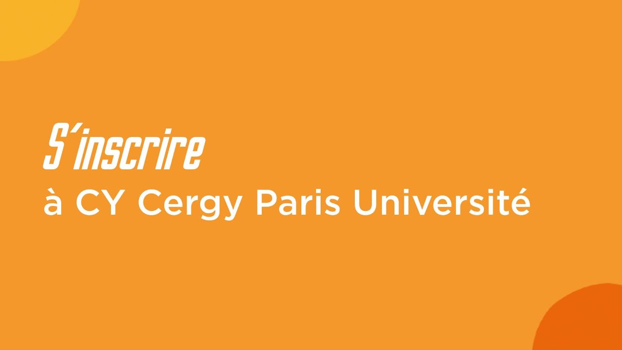 Sinscrire  CY Cergy Paris Universit  mode demploi  CY Universit