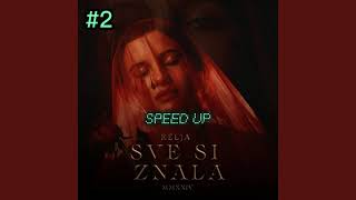 RELJA - SVE SI ZNALA (Speed Up)