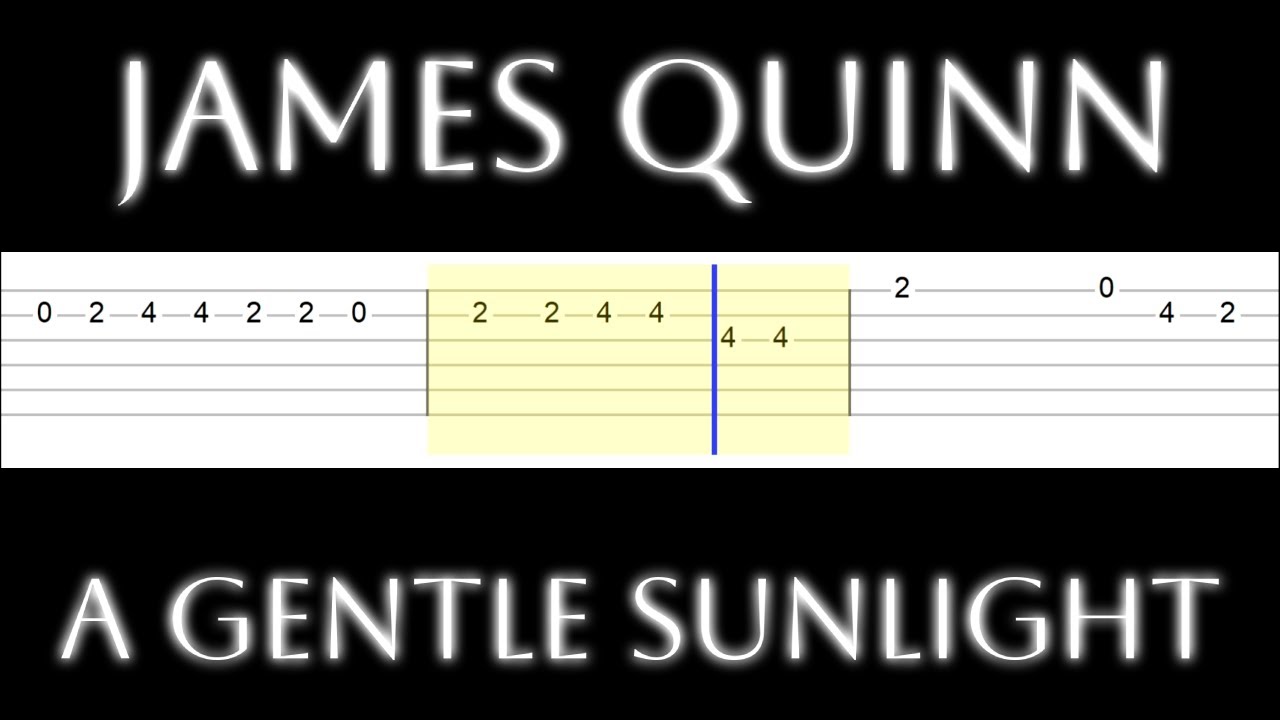 James Quinn - A Gentle Sunlight (Easy Guitar Tabs Tutorial) James Quinn - A Gentle Sunlight (Easy Guitar Tabs Tutorial)