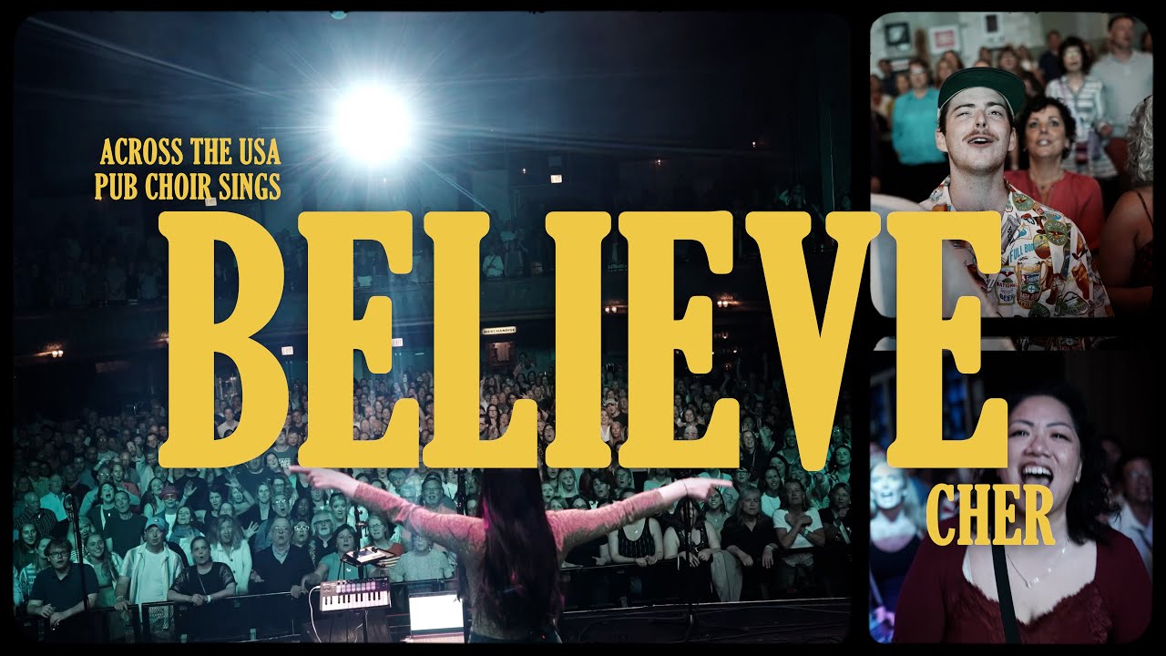Believe (Cher) - Pub Choir across the USA