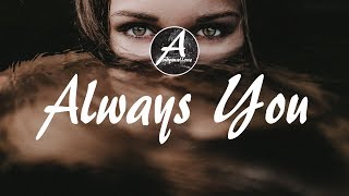 Andrelli - Always You (Lyrics / Lyric Video) feat. Elle Winter