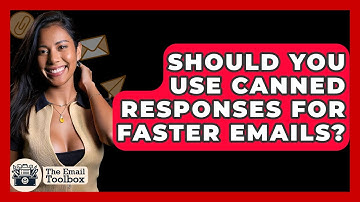 Should You Use Canned Responses For Faster Emails? - TheEmailToolbox.com