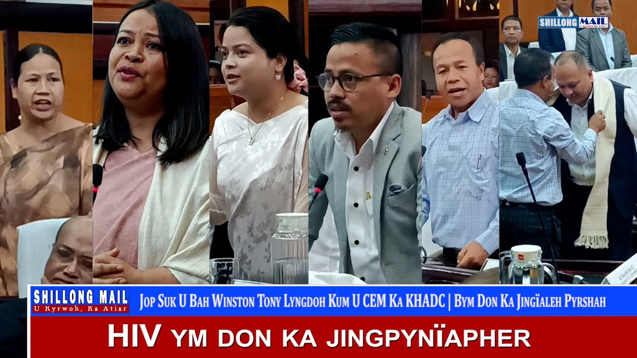 Jop Suk U Bah Winston Tony Lyngdoh Kum U CEM Ka KHADC