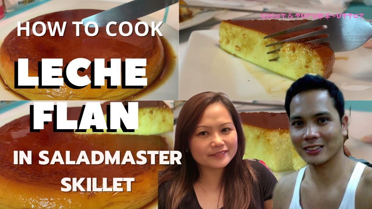 LECHE FLAN (EGG CUSTARD) IN SALADMASTER ELECTRIC SKILLET I SALADMASTER SERIES