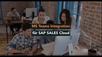 MS Teams Integration für SAP Sales Cloud