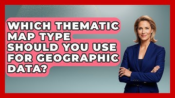 Which Thematic Map Type Should You Use For Geographic Data? - The Student Atlas
