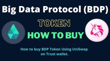 How to Buy Big Data Protocol Token (BDP) Using UniSwap On Trust Wallet
