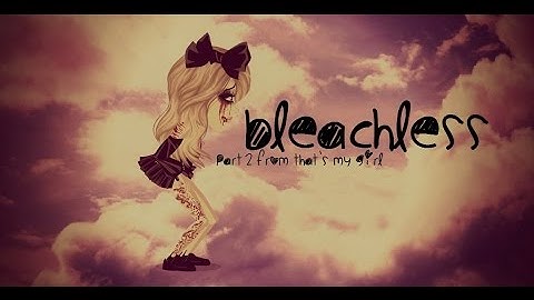 Bleachless ~ MSP VERSION