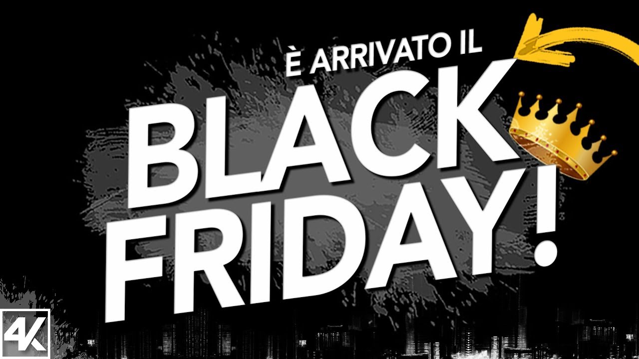 IL BLACK FRIDAY È ARRIVATO YouTube IL BLACK FRIDAY È ARRIVATO YouTube